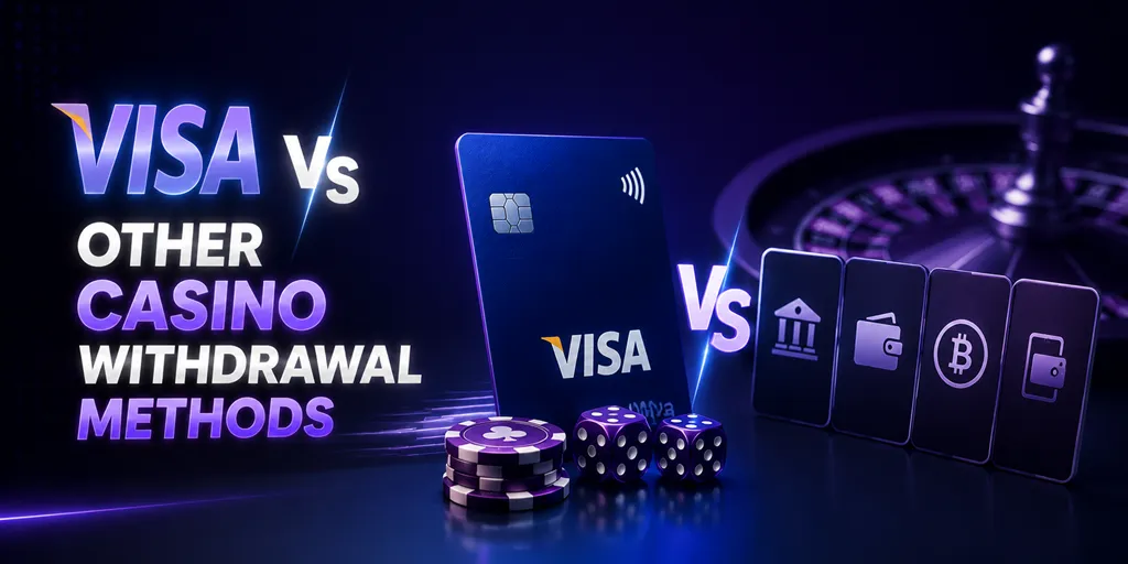 Visa Vs Other Casino Withdrawal Methods